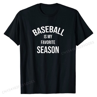 [COD]เสื้อยืดลําลอง ผ้าฝ้าย แขนสั้น พิมพ์ลาย Saying for Sports Lovers Baseball Is My Favorite Season สําหรับผู้ชายS-5XL