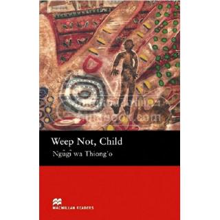 DKTODAY หนังสือ MACMILLAN READERS UPPER-INTER:WEEP NOT, CHILD