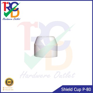 ลูกถ้วยเซรามิค ชิลด์คัพ สำหรับ หัวตัดพลาสม่า รุ่น P-80 SHIELD CUP PLASMA