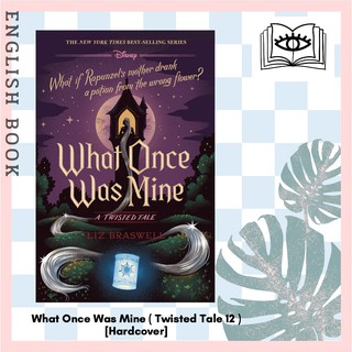 [Querida] หนังสือภาษาอังกฤษ What Once Was Mine ( Twisted Tale 12 ) [Hardcover] by Liz Braswell