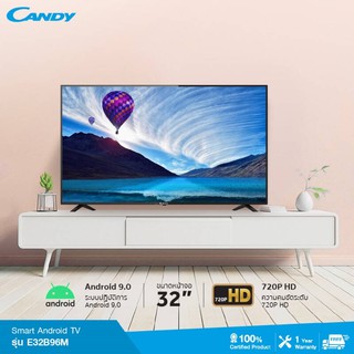 [ส่งฟรี] CANDY 32 นิ้ว Android 9.0 Wifi Smart TV รุ่น E32B96M รับประกันสินค้า 1 ปี ทั่วประเทศ