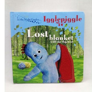 In the Night Garden. Igglepiggle. The Lost Blanket . A lift the Flap book.,- I