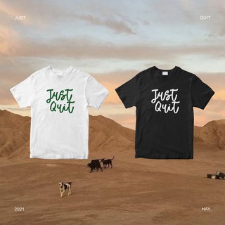 เสื้อยืดผ้าฝ้ายHAY T-shirt / Just Quit