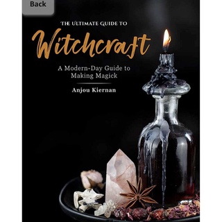 หนังสือภาษาอังกฤษ The Ultimate Guide to Witchcraft : A Modern-Day Guide to Making Magick by Anjou Kiernan พร้อมส่ง