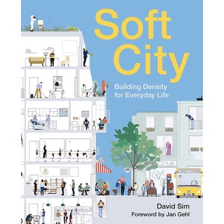 Soft City : Building Density for Everyday Life