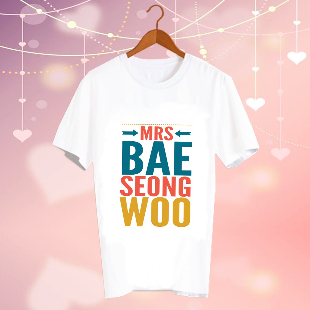 เสื้อยืดสีขาว สั่งทำ Fanmade แฟนเมด แฟนคลับ สินค้าดาราเกาหลี CBC90 Mrs Bae Seong Woo