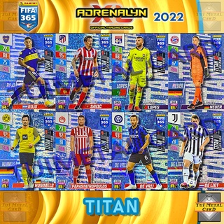 PANINI FIFA 365 2022 ADRENALYN XL: TITAN การ์ดสะสมฟุตบอล Football Trading Card