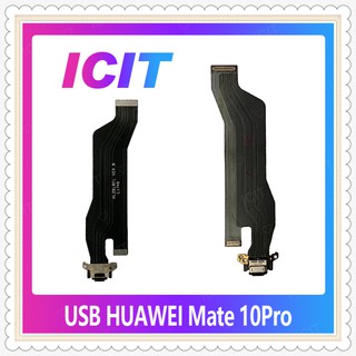 USB Huawei Mate 10 Pro/mate10pro อะไหล่สายแพรตูดชาร์จ  Charging Connector Port Flex Cable（ได้1ชิ้นค่ะ) ICIT-Display