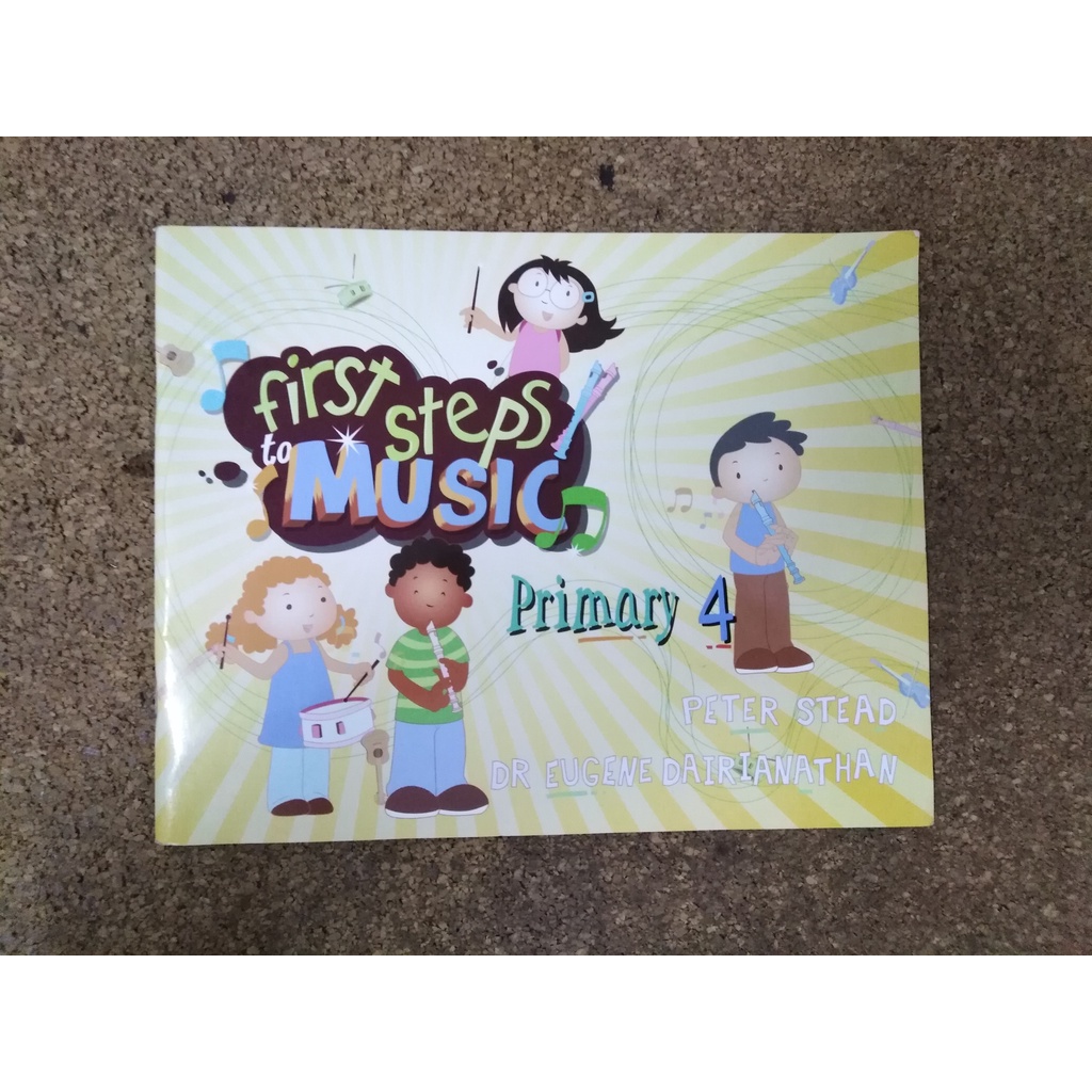 หนังสือ First Steps To Music Primary 4 by Peter Stead, Dr. Eugene Dairianathan