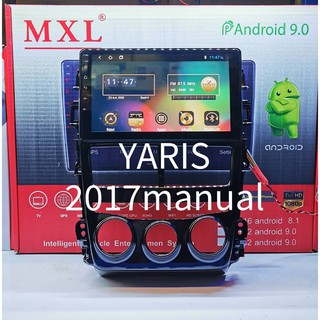 เครื่องเล่นระบบ Android ตรงรุ่น Toyota Yaris ปี2017 (Manual) ใหม่ล่าสุด MXL​ 10.25"/Android V:10