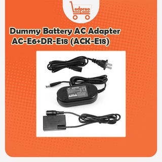 Dummy Battery AC Adapter AC-E6+DR-E18 (ACK-E18) แบตกระสือ แบตแบบไฟตรง (รับประกัน 3 เดือน)