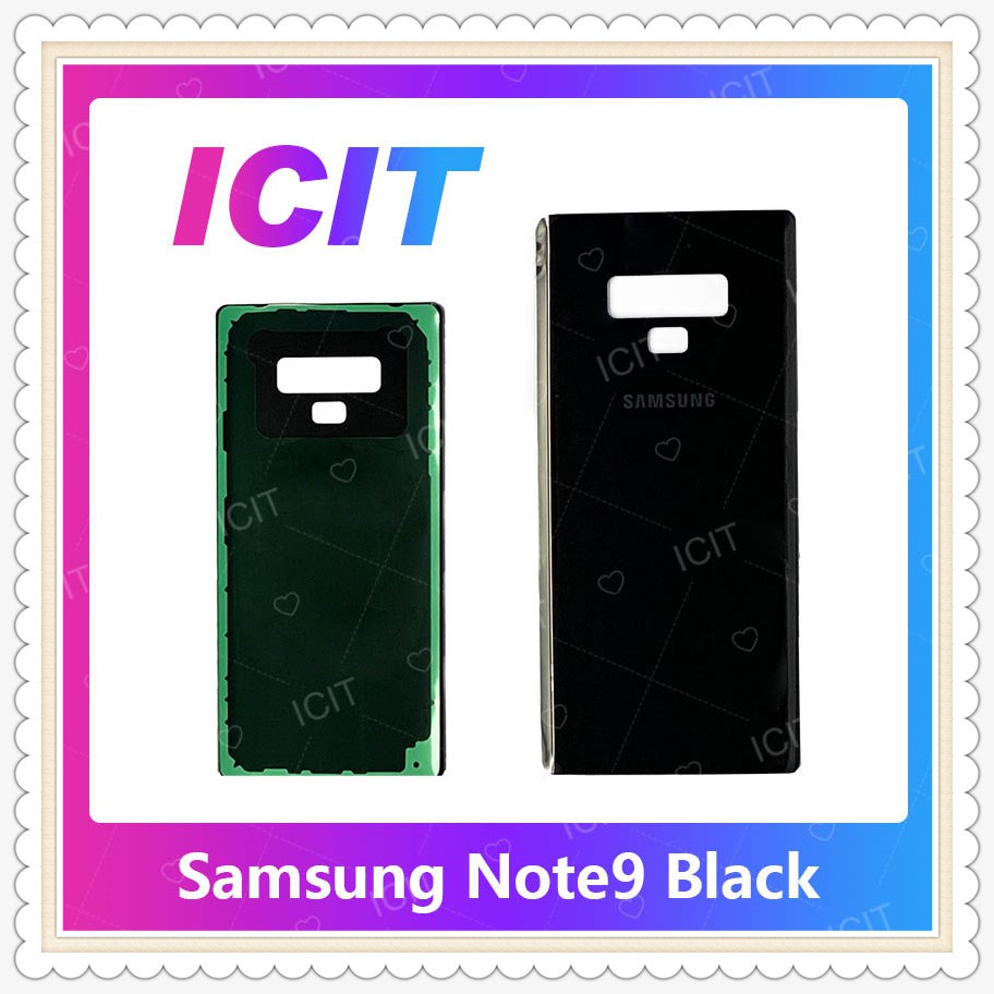 Cover Samsung Note 9 อะไหล่ฝาหลัง หลังเครื่อง Cover อะไหล่มือถือ คุณภาพดี ICIT-Display