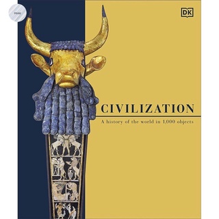 CIVILIZATION : A HISTORY OF THE WORLD IN 1000 OBJECTS