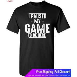 เสื้อยืดลำลอง I Paused My Game To Be Here Graphic Novelty Sarcastic Funny T Shirt Mens Womens T-shirts