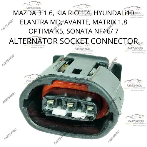 3PIN HYUNDAI ELANTRA MD, AVANTE, MATRIX 1.8, OPTIMA K5, RIO, i10, SONATA NF/ 6/ 7 ALTERNATOR SOCKET 