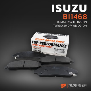 ผ้าเบรค หน้า ISUZU D-MAX 2-4WD / MU-7 / CHEVROLET COLORADO - TOP PERFORMANCE JAPAN - BI 1468  ผ้าเบรก อีซูซุ ดีแม็ก DMAX