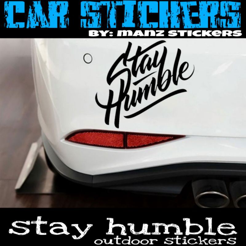 [24 ชั่วโมง SHIP] STIKER KERETA STAY HUMBLE DESIGN 4 / สติ๊กเกอร์รถยนต์ STAY HUMBLE DESIGN 4
