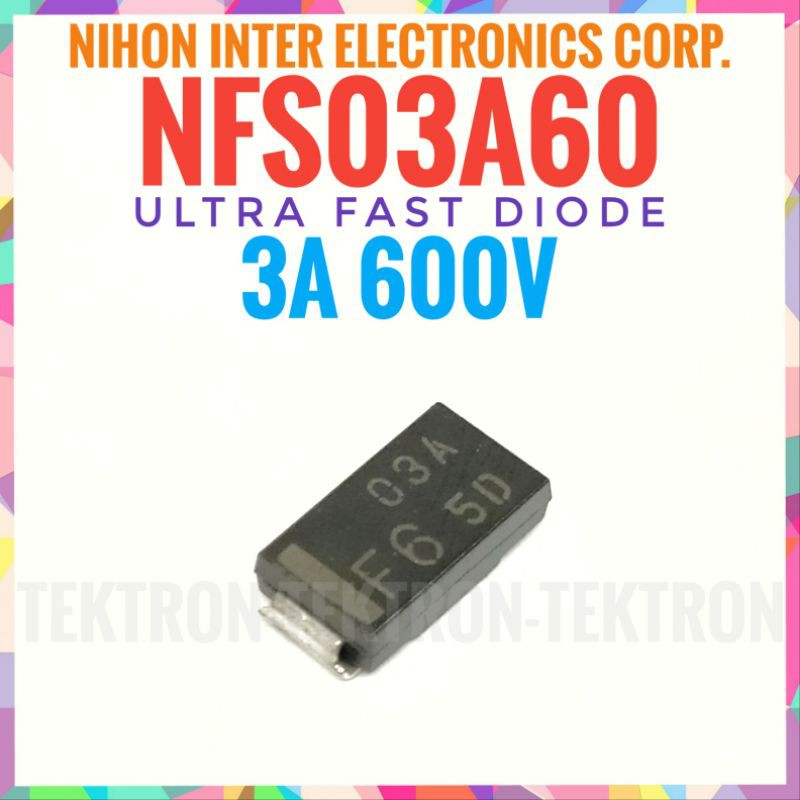 Nihon NSF03A60 Ultra Fast Diode Switching 3A 600V ไดโอด 03A F6 03AF6