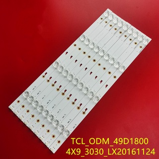 แถบไฟแบ็คไลท์ LED 4 ดวง สําหรับ TCL_ODM_49D1800 4X9_3030 49HR332M04A3 V3 4C-LB490T-HR2 Hita chi 49R80 9 ชิ้น ต่อชุด