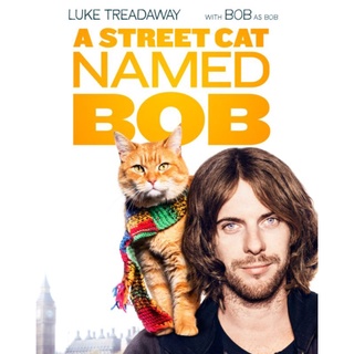 [DVD HD] บ๊อบ แมว เพื่อน คน A Street Cat Named Bob : 2016 #หนังฝรั่ง (ดูพากย์ไทยได้-ซับไทยได้) #ทาสแมว