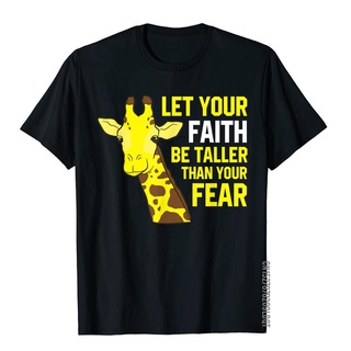 เสื้อยืดโอเวอร์ไซส์เสื้อยืด ผ้าฝ้าย พิมพ์ลายยีราฟ Let Your Faith Be Taller Than Your Fear สําหรับออกกําลังกายS-5XL