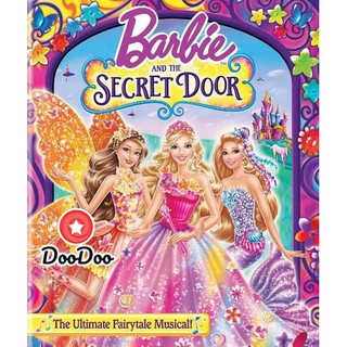 หนัง DVD Barbie And Secret Door บาร์บี้กับประตูพิศวง