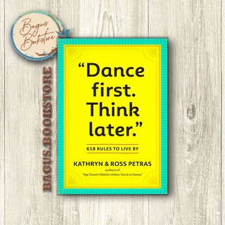 เต้นรําก่อน Think Later: 618 Rules to Live By - Kathryn Petras (ภาษาอังกฤษ) - Good.Bookstore