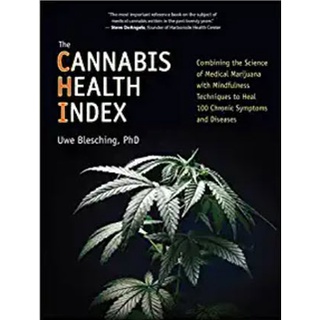 [Canabis book] [CBD] The Cannabis Health Index : Combining the Science of Medical Marijuana with Mindfulness Techniques