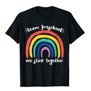 ขายดี!Womens TEAM PRESCHOOL We Stick Together Rainbow Teacher Student T-Shirt Design Top T-Shirts For Men Cotton Tops Te