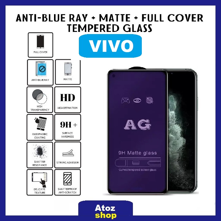 VIVO ANTI-BLUE MATT กระจกเทมเปอร์ปกป้องหน้าจอ FULL COVER Y17/V20/X50/Y20/X60/V21/Y33/X70/Y76/V23/Y19