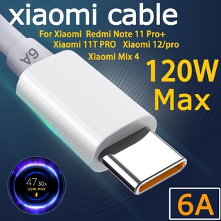 [ซื้อ 1 แถม 6] สายชาร์จเร็ว 120w Type-C 6a สําหรับ xiaomi 12 Mi11 MI10 MIX3 Redmi 30 Pro K20 Note 9T