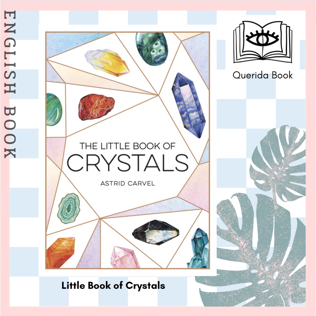 [Querida] หนังสือภาษาอังกฤษ Little Book of Crystals : A Beginner's Guide to Crystal Healing by Astrid Carvel