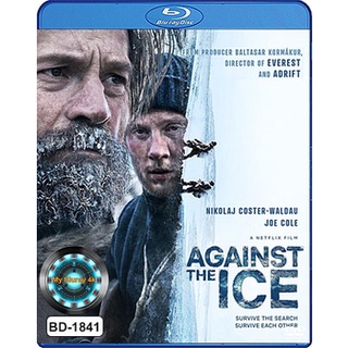 Bluray หนังใหม่ เสียงไทยมาสเตอร์ Against The Ice มหันตภัยเยือกแข็ง