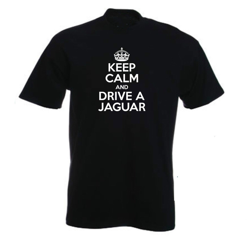 เสื้อยืด พิมพ์ลาย Keep Calm and Drive A Jaguar Xe Xf Xj Xk F Type สไตล์คลาสสิก ไม่ซ้ําใคร สําหรับผู้