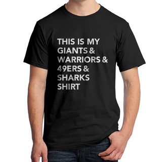 เสื้อยืดแขนสั้น พิมพ์ลาย This is my Giants &amp; Warriors &amp; 49ers &amp; Sharks California Sports Fan 2111