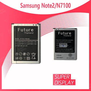 Samsung Note 2/N7100 อะไหล่แบตเตอรี่ Battery Future Thailand For Samsung คุณภาพดี มีประกัน1ปี Super Display