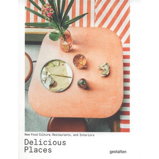 Delicious Places : New Food Culture, Restaurants and Interiors