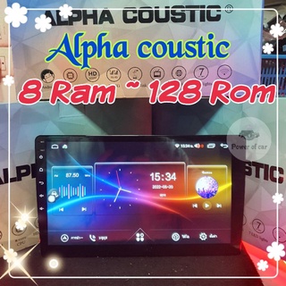 เครื่องเล่น Alpha coustic  8RAM 128Rom 8Core Ver.10. ใส่ซิมได้ จอQLED เสียงDSP เล่น2จอ กล้อง360° Gps Wifi 4G BT.ฟรียูทูป