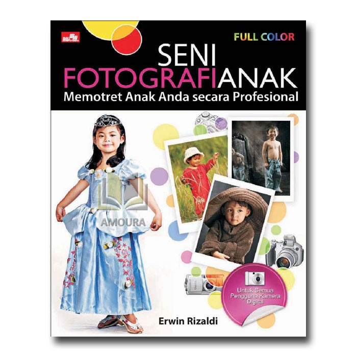 ศิลปะแห่งการถ่ายภาพเด็ก โดย Erwin Rizaldi