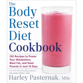 ใหม่พร้อมส่ง BODY RESET DIET COOKBOOK, THE: 150 RECIPES TO POWER YOUR METABOLISM, BLAST FAT,