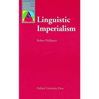 Linguistic Imperialism (Oxford Applied Linguistics)