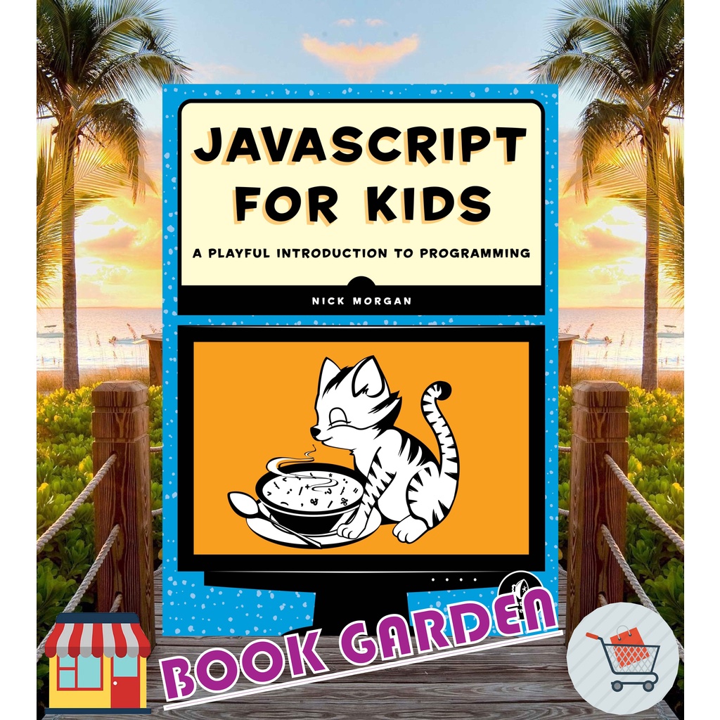 JAVASCRIPT สําหรับเด็กที่เล่นได้โดย NICK MORGAN