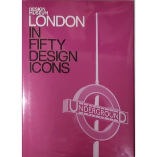 หนังสือ ภาษาอังกฤษ THE DESIGN MUSEUM 50 LONDON IN FIFTY DESIGNICONS