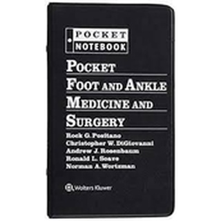 (C221)POCKET FOOT AND ANKLE MEDICINE AND SURGERY (POCKET NOTEBOOK SERIES) ผู้แต่ง : ROCK G. POSITANO 9781496375292