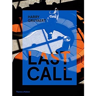 Harry Gruyaert : Last Call [Hardcover]หนังสือภาษาอังกฤษมือ1(New) ส่งจากไทย