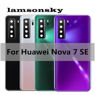 Body ฝาหลัง Huawei Nova 7 SE 7SE ฝาหลังแบตเตอรี่แก้ว พร้อมเลนส์กล้อง