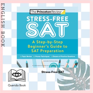 Stress-Free SAT : A Step-by-Step Beginners Guide to SAT Preparation (College Test Preparation) By Princeton Review