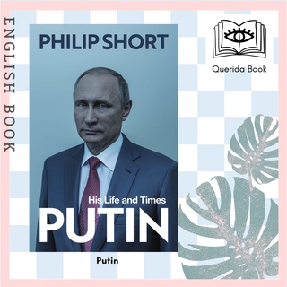 [Querida] Putin : The new and definitive biography by Philip Short