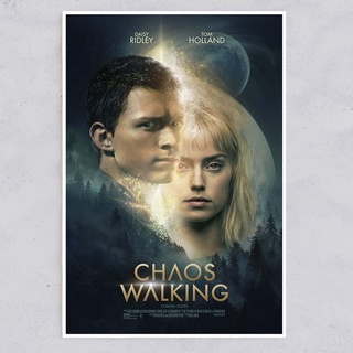 Chaos walking Poster จิตปฎิวัติโลก Tom Holland,Daisy Ridley ขนาด 33x48 cm มีหลายแบบให้เลือก