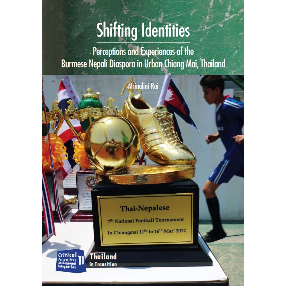 Shifting Identities Perceptions and Experiences of the Bermese Nepali Diaspora in Urban Chiang Mai T
